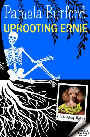 [Jane Delaney Mysteries 02] • Uprooting Ernie